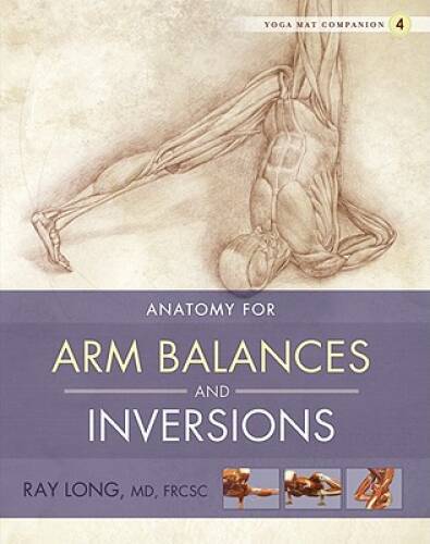Yoga Mat Companion 4 Anatomy for Arm Balances Inversions Paperback Good Condition
