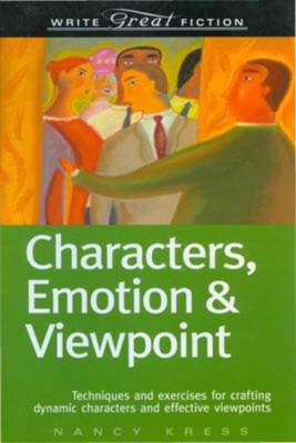 Characters, Emotion and Viewpoint Write Great Fiction Paperback N