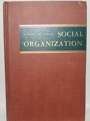 Social Organization by Robert H. Lowie - 1948 Hardcover no dj - Rinehart & Co.