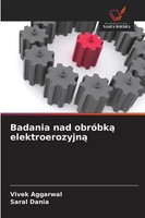 Vivek Aggarwal (U. A.) | Badania Nad ObróBk¿ Elektroerozyjn¿ | Taschenbuch