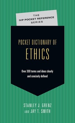 Pocket Dictionary of Ethics: Over 300 Terms Ideas Clearly Concisely Defined ...