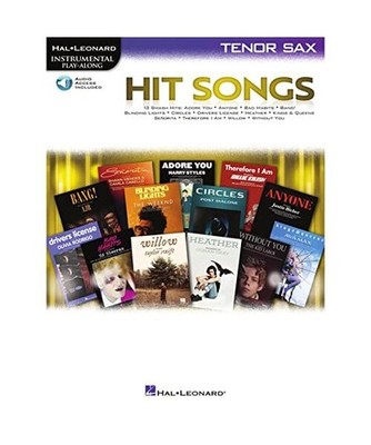 Hit Songs: Tenor Sax Play-Along with Audio Demo and Backing Tracks: Tenor Sax: T