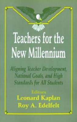 Teachers For The New Millennium: Aligning Teacher Development, National Goa...