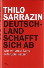 Deutschland schafft sich ab: Wie wir unser La...