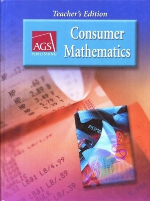 AGS CONSUMER MATHEMATICS, TEACHER'S EDITION By Kathleen M. Harmeyer - Hardcover