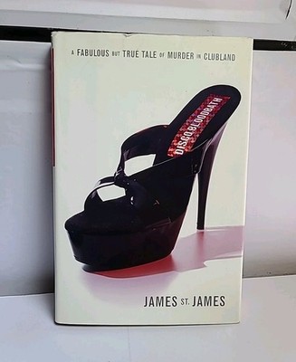 Disco Bloodbath James St James HC 1999 True Crime Club Kids NYC Michael Alig