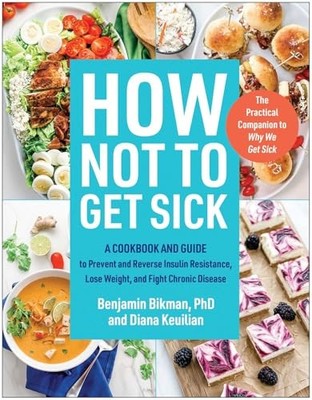 How Not to Get Sick: A Cookboo - VERY GOOD