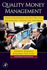 QUALITY MONEY MANAGEMENT: PROCESS ENGINEERING AND BEST By Andrew Kumiega & Van