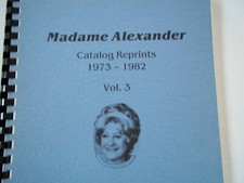Madame Alexander Catalog Reprints - 1973- 1982 - Vol.3 - Excellent - Mint