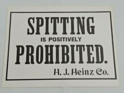 Spitting is Positively Prohibited H.J. Heinz Co. PAPER SIGN 10.5x8'' Advertising