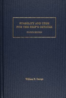 Stability and Trim for the Ship s Officer, George, William E., Very Good Book