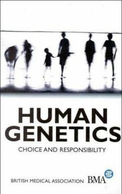 Human Genetics : Choice and Responsibility Paperback