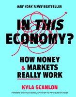 In This Economy? | How Money & Markets Really Work | Kyla Scanlon | Englisch