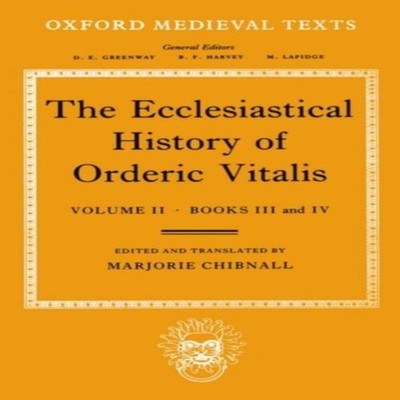 The Ecclesiastical History of Orderic Vitalis Volume 2 Books III