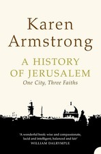 A History of Jerusalem: One City, Three Faiths by Karen Armstrong Paperback Book
