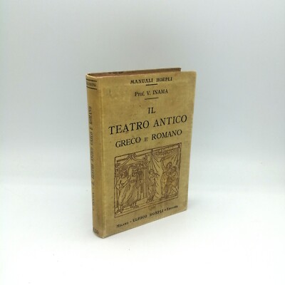 ''DAS ANTIKE GRIECHISCHE UND RÖMISCHE THEATER'' V.Inama, Hoepli Handbücher 1910 - 1. Auflage