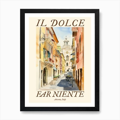 Il Dolce Far Niente Ancona, Italy W Framed Wall Art Poster Canvas Print Picture