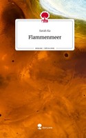 Sarah Ka | Flammenmeer. Life Is A Story - story.one | Buch | Deutsch (2023)