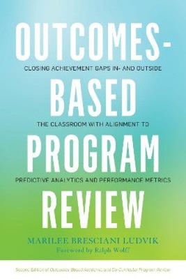 Outcomes-Based Program Review: Closing Achievement Gaps In- And Outside the