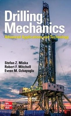 Drilling Mechanics: Advanced Applications and Technology by S... - 9781259643743