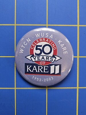 KARE 11 Celebrating 50 Years 1953-2003 1.75" Pin Button WTCN WUSA