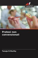 Tanuja N Murthy | Protesi Non Convenzionali | Taschenbuch | Italienisch (2023)