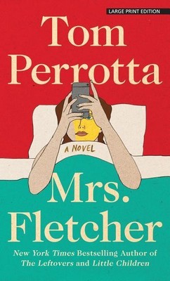 Mrs. Fletcher (Thorndike Press Large Print Core) Tom Perrotta