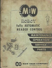 M AND W ROBOT FULLY AUTOMATIC HEADER CONTROL FOR MAINTENANCE/OPERATION/SERVICE P