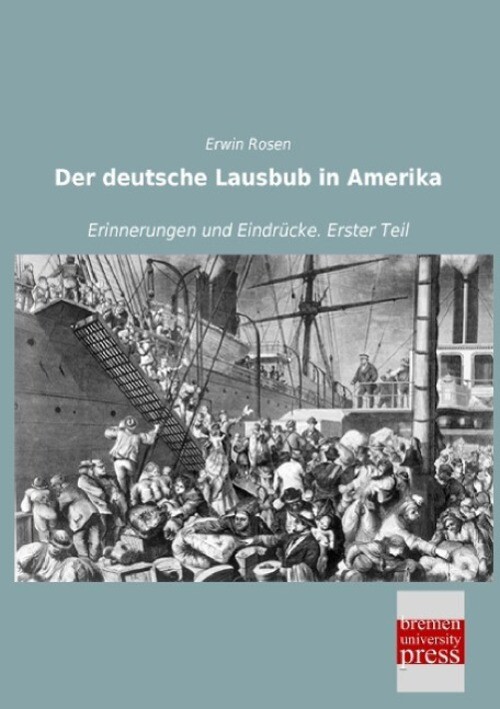 Erwin Rosen | Der Deutsche Lausbub In Amerika | Taschenbuch | Deutsch