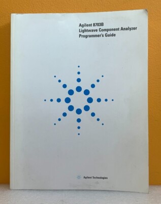 Agilent 8703B 08703-90202 2001 Lightwave Component Analyzer Programmer's Guide.