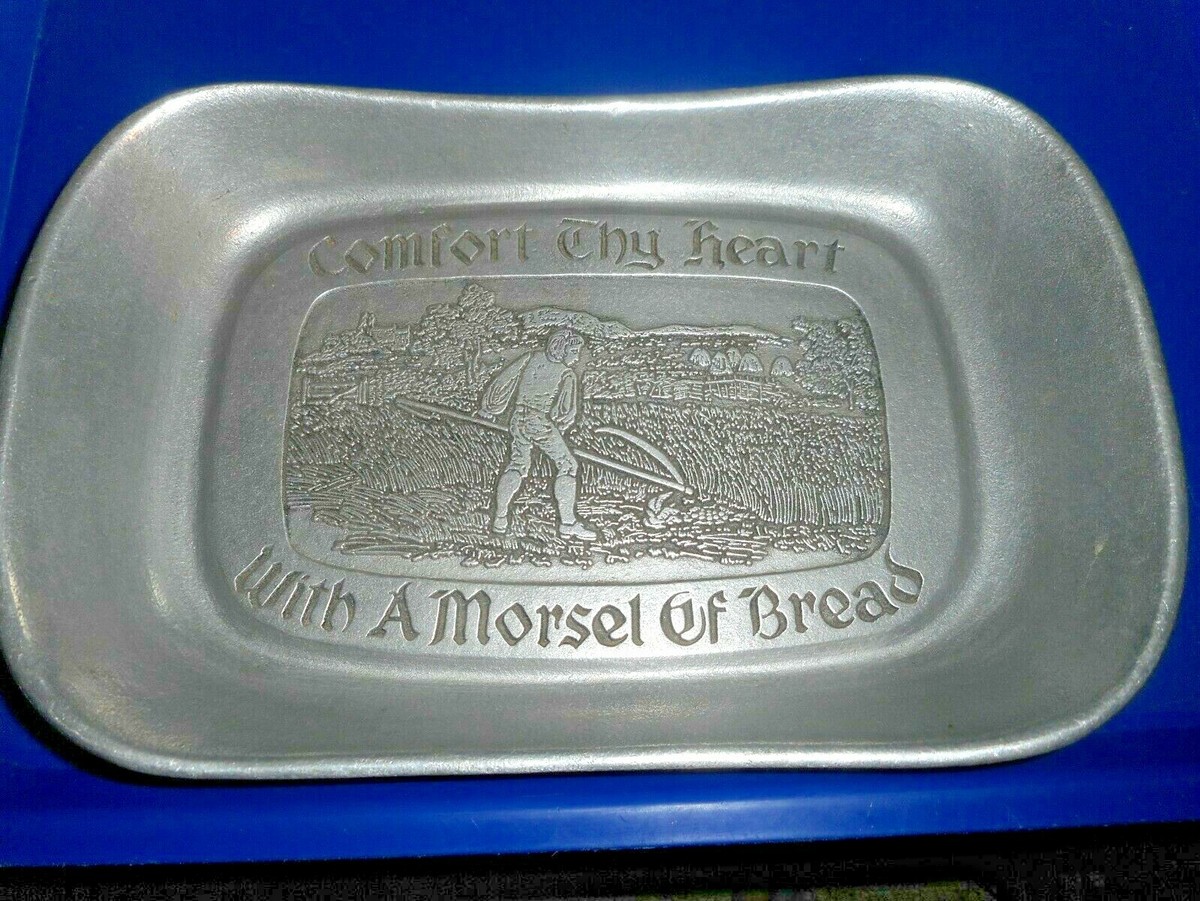 WILTON Pewter Armetale Comfort Thy Heart With A Morsel Of Bread