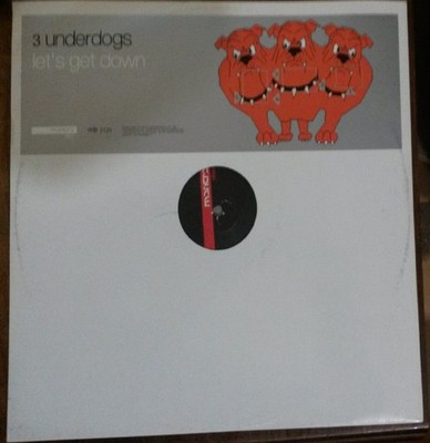 3 Underdogs - Let's Get Down - Italian 12''  Vinyl - 2002 - Mancra