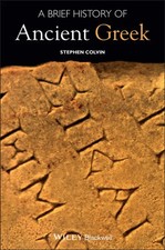 Brief History of Ancient Greek by Stephen Colvin Hardback John Wi