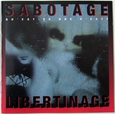 Sabotage - Qu'Est-Ce Que C'Est?   Libertinage       CD (1995)