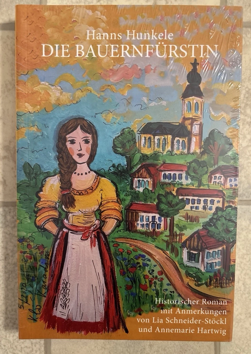 Die Bauernfürstin, Hanns Hunkele, Neu, OVP, Historische Isartalgeschichte