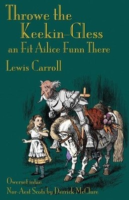 Lewis Carroll Throwe the Keekin-Gless an Fit Ailice Funn There (Taschenbuch)