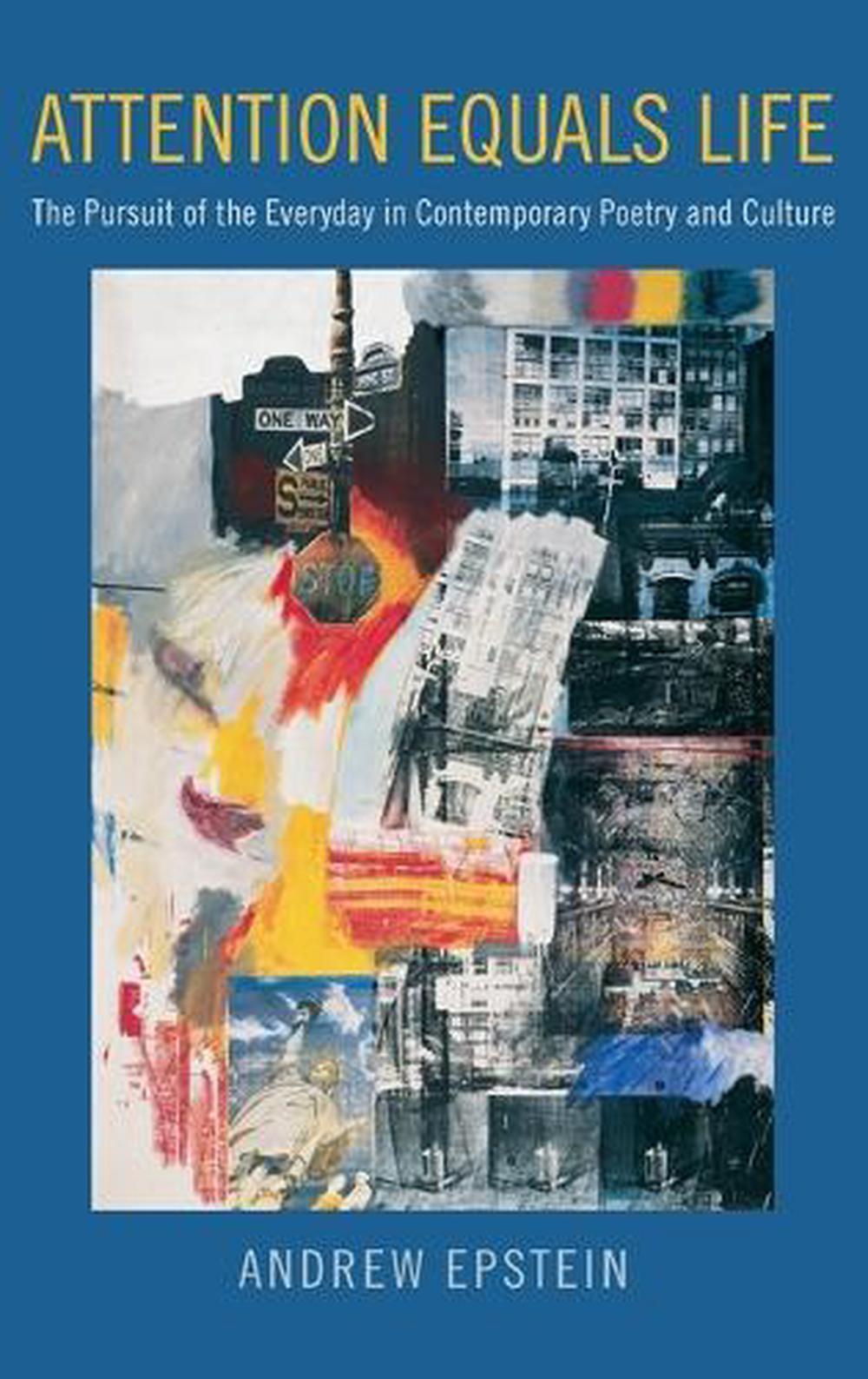 Attention Equals Life The Pursuit of the Everyday in Contemporary