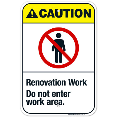 Renovation Work Do Not Enter Work Area Sign, ANSI Caution Sign, (SI-5603)
