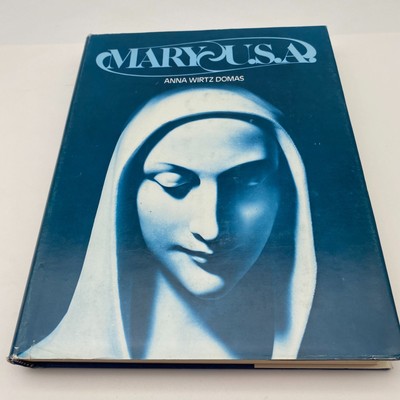 Mary U.S.A. Anna Wirtz Domas 1978 HC Our Sunday Visitor Marian Shrines Across