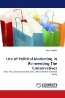 Pavel Heczko | Use Of Political Marketing In Reinventing The Conservatives