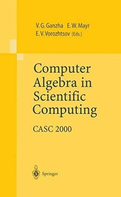 Computer Algebra in Scientific Computing: CASC 2000 Buch Springer