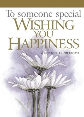 To Someone Special--Wishing You Happiness: 1 (Helen Ex by Helen Exley 184634266X
