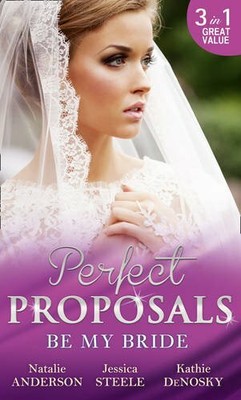 Be My Bride: The Right Mr. Wrong / A Most Suitable by DeNosky, Kathie 0263921530