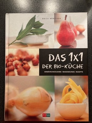 Erica Bänziger Bio-Küche Kochbuch Hardcover FONA Ernährungslehre Rezepte Gesund
