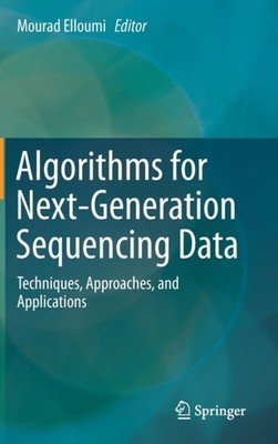 Elloumi - Algorithms for Next-Generation Sequencing Data   Techniques - X555z