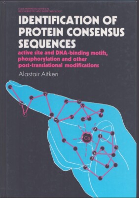 Identification of Protein Consensus Sequences -Alastair Aitken - Brand New!