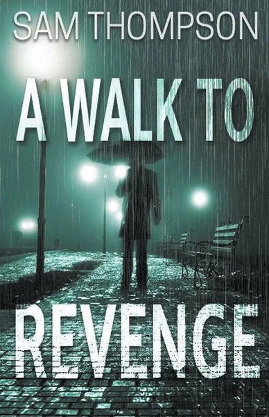 A Walk To Revenge | Sam Thompson | Taschenbuch | Englisch | 2023 | Sam Thompson-image
