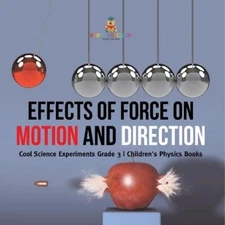 Effects of Force on Motion and Direction (Paperback) (UK IMPORT)