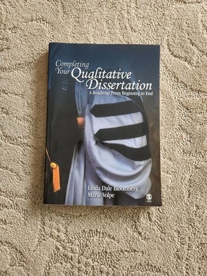 Completing Your Qualitative Dissertation: A Roadmap From Beginning to End - GOOD
