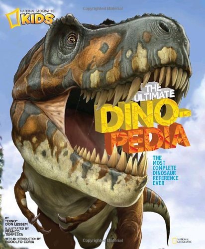 NG Kids Ultimate Dinopedia: The Most Complete Dinosaur Reference Ever (National